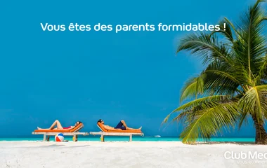 parents formidable club med